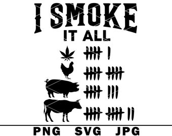 I Smoke It All SVG Grilled Meat BBQ Tally Mark Funny Joke Food Counting PNG Jpg Cut File