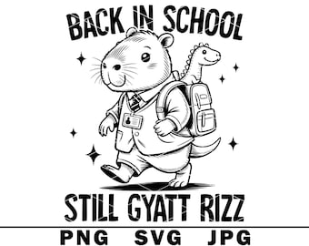 Still Gyatt Rizz SVG Lustige Capybara Zurück in der Schule Gen A Slang Witz PNG JPG Schnitt Datei