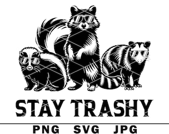 Stay Trashy Skunk Raccon Opossum SVG Funny Animal Adult Joke Wildlife PNG JPG Cut File