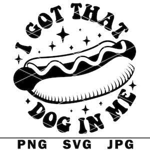 Op de afbeelding: Zwart-wit grafisch ontwerp van een hotdog met de tekst "I got that dog in me".