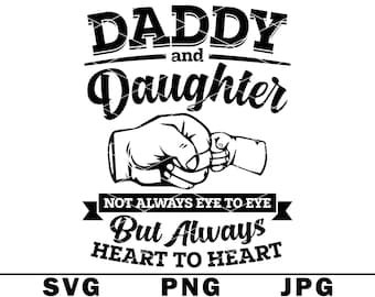 Papá e hija SVG No cara a cara, sino siempre corazón a corazón PNG JPG Archivo de corte