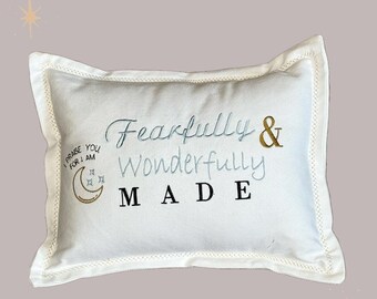 Fearfully & Wonderfully Made Pillow