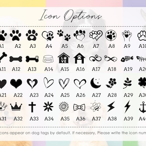 May include: A chart with 40 different icon options for dog tags. The icons include paw prints, hearts, bones, houses, infinity symbols, fish bones, stars, flowers, crowns, crosses, flowers, suns, bow ties, bees, lightning bolts, and anchors. The icons are labeled with numbers A1 through A40.