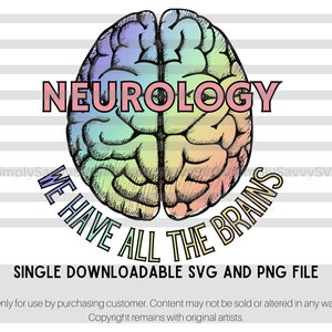 Neuro we have brains | SVG PNG file | neurology | Neuro unit | saving brains