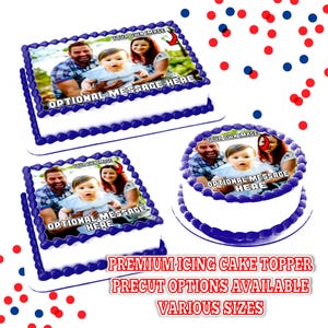 May include: Three white cakes with blue icing and borders. Each cake features an edible image of a family with the text "YOUR OWN IMAGE" and "OPTIONAL MESSAGE HERE". The bottom of the image has the text "PREMIUM ICING CAKE TOPPER PRECUT OPTIONS AVAILABLE VARIOUS SIZES".