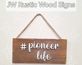 JW Pioneer Gift / Rustic Wood Sign