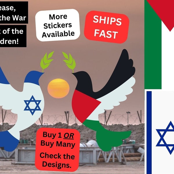 Palestine, Peace Dove Middle East Peace Stickers, Israeli and Palestinian Flag Designs, Symbol of Unity & Hope, Stop the WAR,