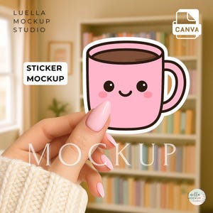 May include: A pink sticker mockup featuring a cute cartoon coffee mug with a smiling face. The mug is filled with brown liquid and has a white outline. The words "STICKER MOCKUP" and "MOCKUP" are visible.
