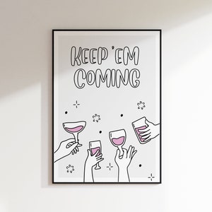 Keep Em Coming, Bar Cart Art Print, Preppy Wall Art, Keuken Muur Decor, Eetkamer Muur Decor, Bar Muur Decor, Party Print, Cocktail Print