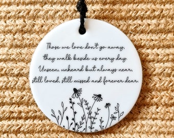 Those we love don't go away they walk beside us every day Sympathy Gift Memorial Gift Remembrance ornament