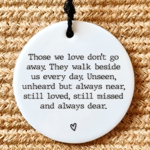 Those we love don't go away Memorial gift for loss of loved one Sympathy Gift Bereavement Gift Friendship In Sympathy