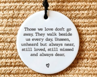 Those we love don't go away Memorial gift for loss of loved one Sympathy Gift Bereavement Gift Friendship In Sympathy