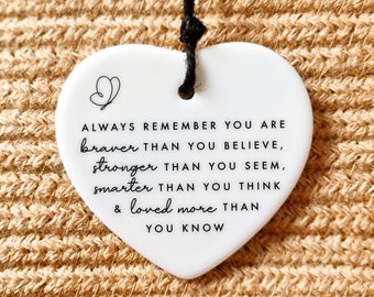 Always remember you are braver stronger smarter loved Motivational Gift Thinking of You Gift Support Gift Inspirational Quote