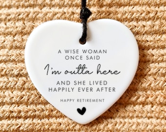 Funny Retirement Keepsake: "I'm Outta Here" Ceramic Decoration