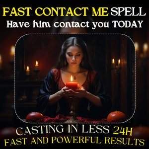 FAST CONTACT ME Spell: Call Me Spell, Text Me Spell, Unlock Me Spell, Bring back your ex, Miss Me Spell, Come back to me, Same Day Casting