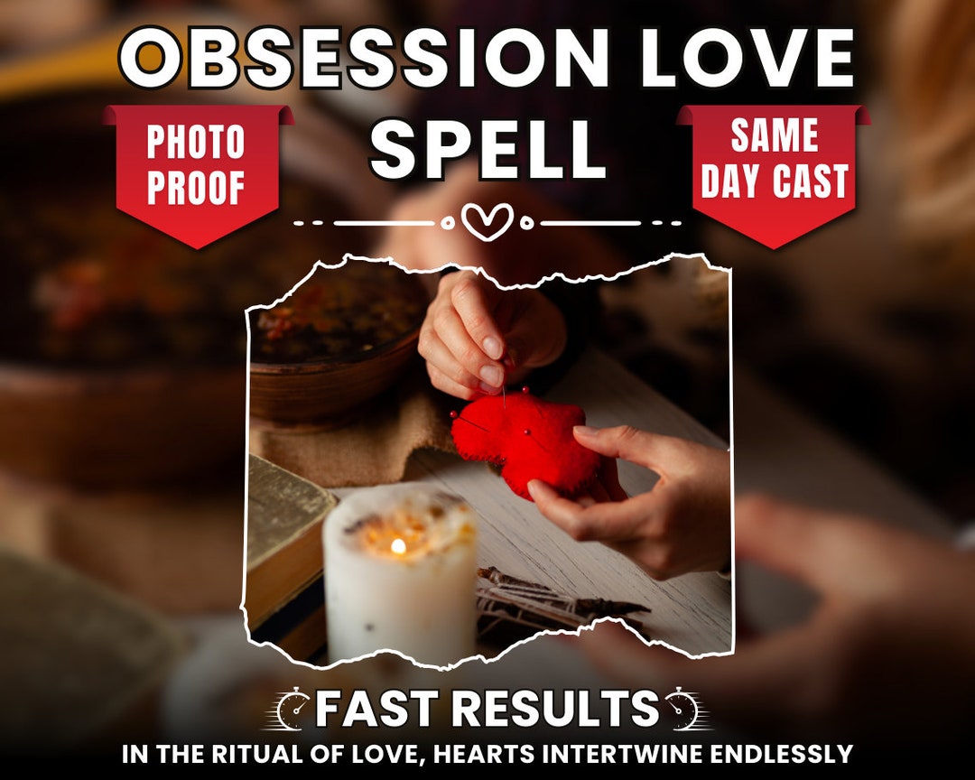 Obsession Spell, Same Day Cast, Obsession Cast, Fast Spell Casting ...
