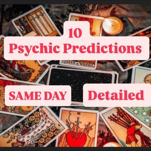 10 Future Psychic Predictions, Very Detailed Tarot Reading, Same Day Future Predictions, Clairvoyant Reading