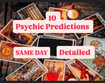 10 Future Psychic Predictions, Very Detailed Tarot Reading, Same Day Future Predictions, Clairvoyant Reading