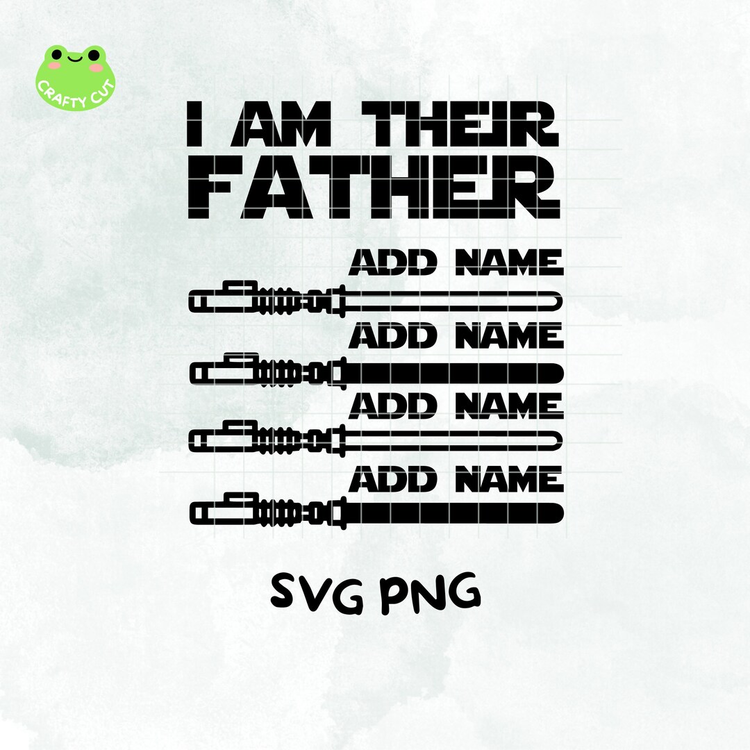 I Am Their Father SVG Father’s Day SVG Instant Download - Etsy