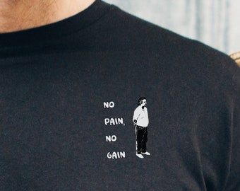 Pablo Escobar No pain No Gain Meme T-Shirt, Funny Meme, Work Tee, Funny Tee, Graphic Tee, Gag Shirt, Plata o Plomo