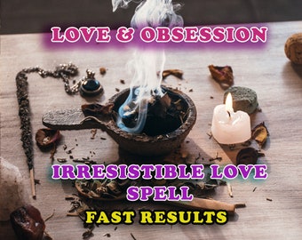 Love Spell, Obsession Spell,Enhance Passion and Deep Connection, Come Back to Me, Passionate Relationship, Ex Love Spell, Soul Binding