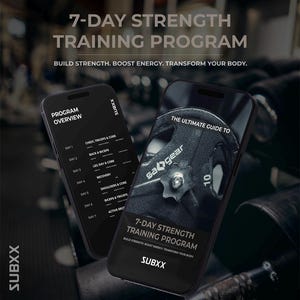 May include: Two black smartphones displaying a 7-Day Strength Training Program. The screens show program details and a weight plate. The text reads "Build Strength. Boost Energy. Transform Your Body." The brand name "SUBXX" is visible.