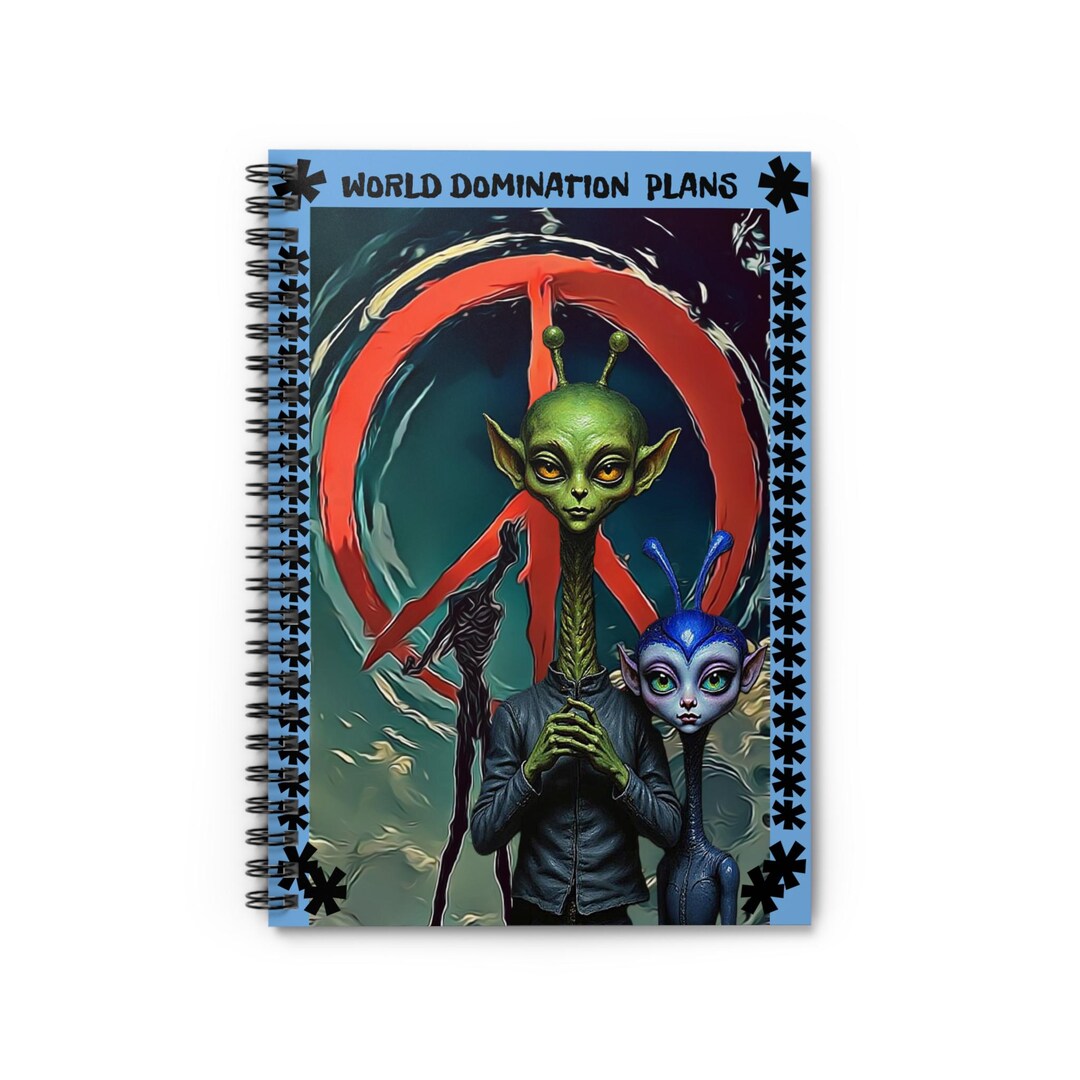 World Ruled Notebook Alien World Domination Original Artsy Spiral Notebook Ruled Lined ...
