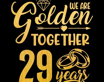 Golden Together 29 Years SVG, 29 Year Anniversary Svg, Married 29 Years Ago 29th Wedding Anniversary Gift, Sublimation PNG, Cricut, Cutting