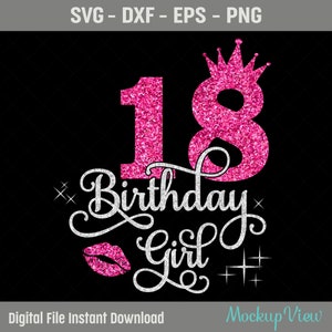 18. Geburtstag Mädchen SVG, 18 Jahre alt Geburtstag Mädchen SVG, 18. Geburtstag Squad SVG, achtzehnten Geburtstag SVG, Dxf, PNG, Cricut Silhouette geschnitten Datei