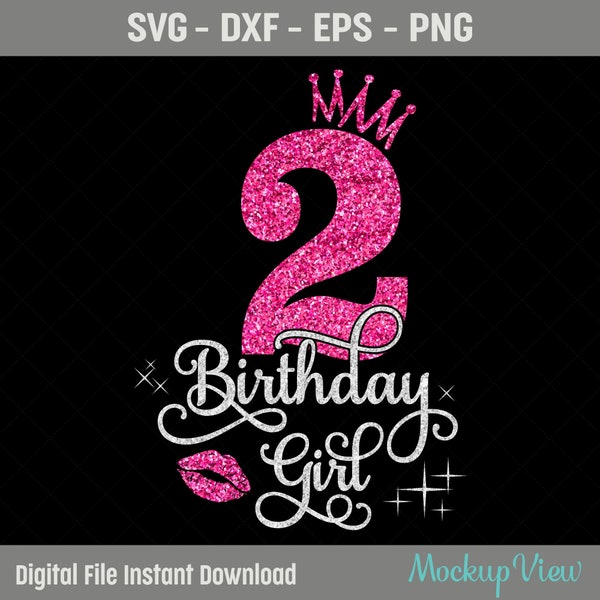 2nd Birthday Girl SVG, 2 Year Old Birthday Girl Svg, 2nd Birthday Squad Svg, Second Birthday Svg, Glitter PNG, Cricut Silhouette Cut Files
