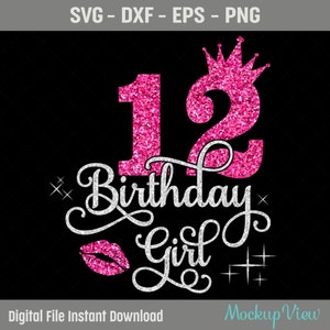12esimo compleanno ragazza SVG, 12 anni compleanno ragazza Svg, 12esimo compleanno squadra Svg, dodicesimo compleanno Svg, Dxf, PNG, Cricut Silhouette tagliare file