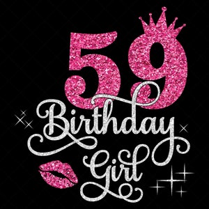 59e anniversaire fille SVG, 59 ans anniversaire fille Svg, 59e anniversaire Squad Svg, cinquante-neuf anniversaire Svg, Glitter PNG, fichier de coupe Cricut