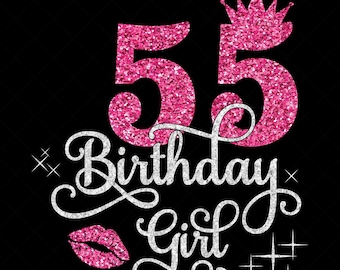 55歳の誕生日の女の子 SVG、55歳の誕生日の女の子 SVG、55歳の誕生日のチーム SVG、55歳の誕生日 SVG、グリッター PNG、Cricut カッティング ファイル