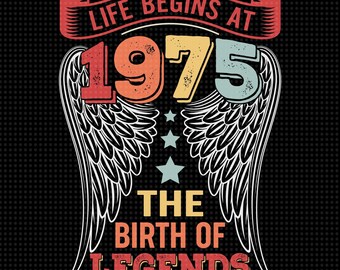 Life Begins at 1975 Birthday SVG, Vintage 1975 Birthday, Retro Legend Born in 1975 Cricut, Silhouette, Dxf, Eps, Png File Instant Download