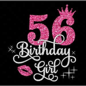 56e verjaardag meisje SVG, 56-jarige verjaardag meisje Svg, 56e verjaardag Squad Svg, Fifty Six Birthday Svg, Glitter PNG, Cricut-bestanden snijden