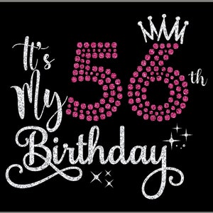 Es ist mein 56. Geburtstag SVG, 56 Jahre alt Geburtstagskind SVG, Geburtstagsparty Dekoration Krone, 56 Geburtstagsgeschenk SVG schneiden, Silhouette-Dateien