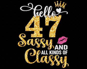 こんにちは、47歳の生意気で上品な皆さん、私の47歳の誕生日SVG、47歳の誕生日の女の子SVG、47歳の誕生日SVGカットシルエットファイル