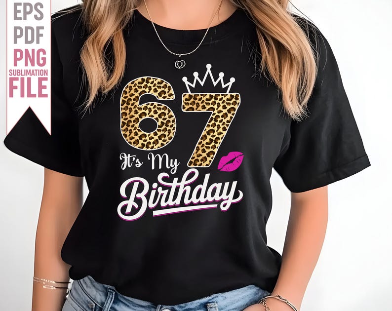 May include: Black t-shirt with a leopard print 67 and the text "It's My Birthday" in pink. A pink lip print is above the text.