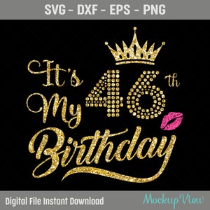 È il mio 46esimo compleanno camicia SVG, il mio 46esimo compleanno SVG, 46 compleanno ragazza Svg, file di taglio di compleanno di 46 anni, Svg, Dxf, Eps, Png