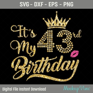 È il mio 43esimo compleanno camicia SVG, il mio 43esimo compleanno SVG, 43 compleanno ragazza Svg, file di taglio di compleanno di 43 anni, Svg, Dxf, Eps, Png