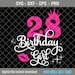 28th Birthday Girl SVG, 28 Year Old Birthday Girl Svg, 28th Birthday ...