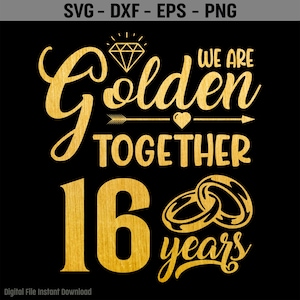 16 años juntos SVG, 16 aniversario SVG, casados hace 16 años, regalo del 16.° aniversario de bodas, sublimación PNG, Cricut, corte