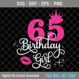 65th Birthday Girl SVG, 65 Year Old Birthday Girl Svg, 65th Birthday ...