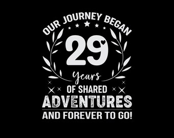 Our Journey Began 29 Years, 29th Wedding Anniversary Gift, 29 Years of Marriage Anniversary Svg, Twenty-Ninth Anniversary Svg