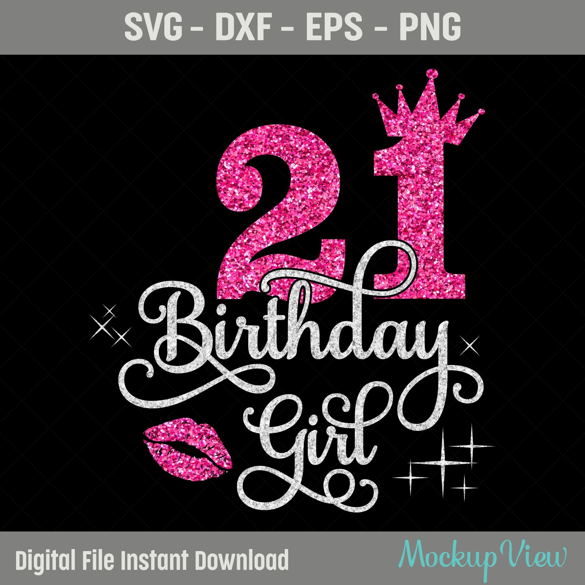 21st Birthday Girl SVG, 21 Year Old Birthday Girl Svg, 21st Birthday Squad Svg, Girls Birthday Svg, Dxf, PNG, Cricut Silhouette Cut Files