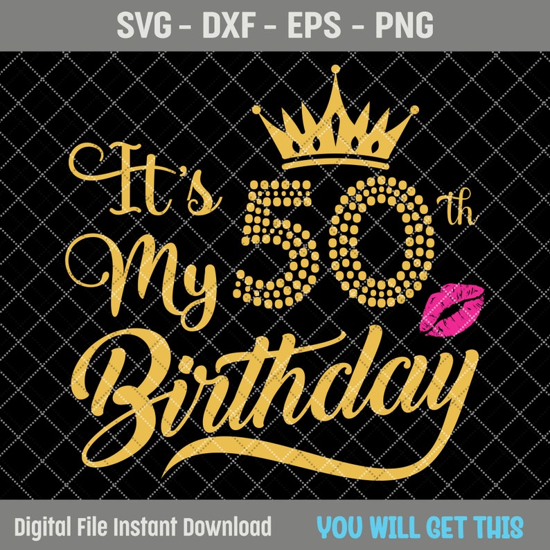 It's My 50 Birthday Shirt SVG, My 50th Birthday SVG, 50 Birthday Girl ...