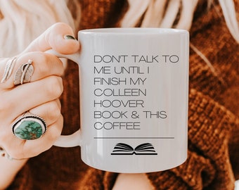 Colleen Hoover | Het eindigt bij ons | Colleen Hoover, praat pas met me als ik klaar ben | Colleen Hoover-fan | Cadeau voor Colleen Hoover-fan | Mok