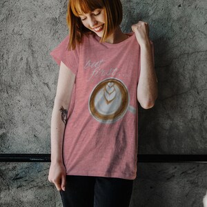 Aber der erste Kaffee, Kaffee Shirt, Geschenk für Kaffee Liebhaber, Kaffee Shirt Geek, Kaffee Geschenk, Kaffee süchtig, Geek Shirt, Kaffee Geschenk, Geek Geschenke