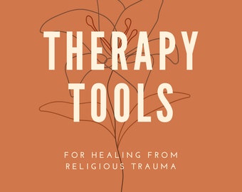 Herramientas terapéuticas: para curarse del trauma religioso