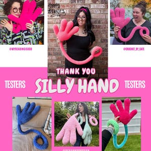 May include: A collage of images featuring crocheted silly hand toys in various colors, including pink, blue, and green. The caption reads "Thank You Silly Hand Testers".